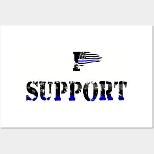 I Support (Law Enforcement) Posters and Art